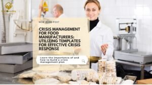 SFPM Consulting present Crisis Management for Food Manufacturers Utilizing Templates for Effective Crisis Response