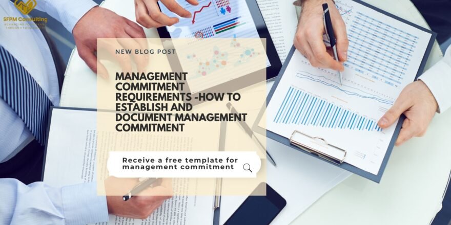 SFPM Consulting present Management Commitment Requirements -How to Establish and Document Management Commitment