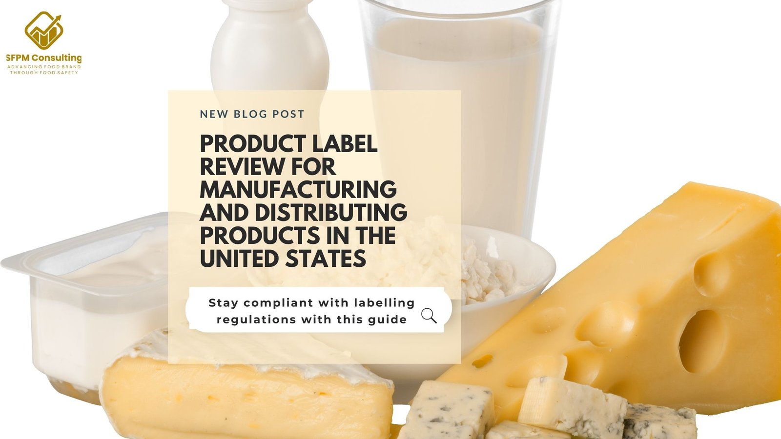 SFPM Consulting present Product Label Review for Manufacturing and Distributing Products in the United States