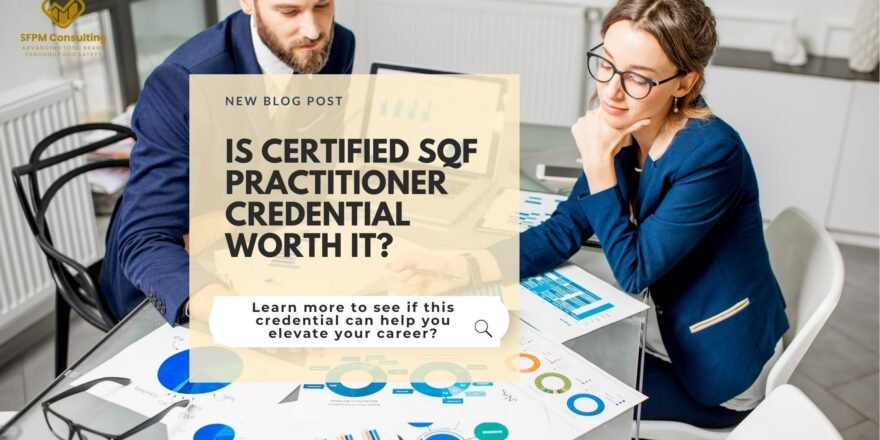 SFPM Consulting present IS CERTIFIED SQF PRACTITIONER CREDENTIAL WORTH IT